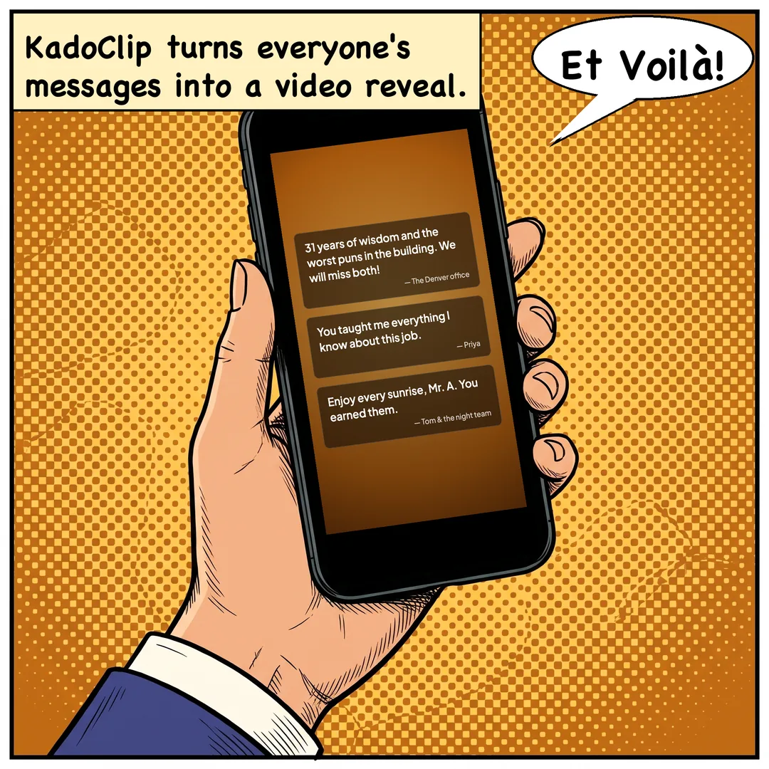 Comic panel 3 of 4. Caption: KadoClip turns everyone's messages into a video reveal. Speech bubble: Et Voilà!